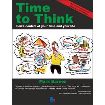 Time to Think - Seize Control of Your Time and Your Life - Paperback - 2013 - 1