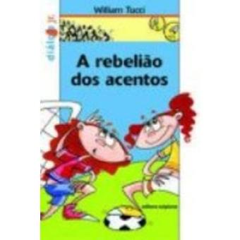 A Rebelião Dos Acentos - Coleção Diálogo Jr. - 1