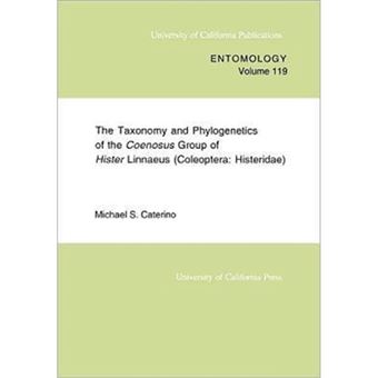 The Taxonomy and Phylogenetics of the Coenosus Group of Hister Linnaeus - (Coleoptera, Histeridae) - Paperback - 1999 - 1