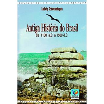 Antiga História Do Brasil: De 1100 A.C. A 1500 D.C. - 1