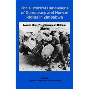Historical Dimensions of Democracy and Human Rights in Zimbabwe - Paperback - 2000 - 1