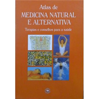 Atlas de medicina natural e alternativa. - 1
