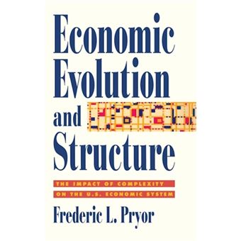 Economic Evolution and Structure - The Impact of Complexity on the U.S. Economic System - Hardback - 1996 - 1