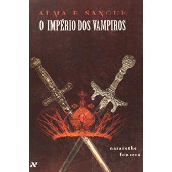 O Império Dos Vampiros - Volume 2. Série Alma E Sangue - 1