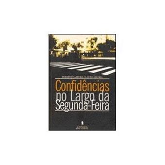 Confidencias No Largo Da Segunda-Feira - 1