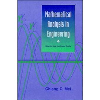 Mathematical Analysis in Engineering - How to Use the Basic Tools - Paperback - 1997 - 1