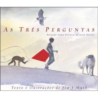 As Três Perguntas. Baseado Numa História de Leon Tolstoi - 1