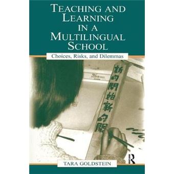 Teaching and Learning in a Multilingual School - Choices, Risks and Dilemmas - Paperback - 2002 - 1