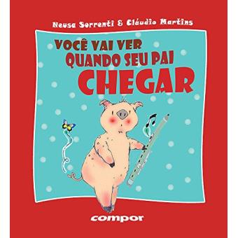 Você Vai Ver Quando Seu Pai Chegar - 1