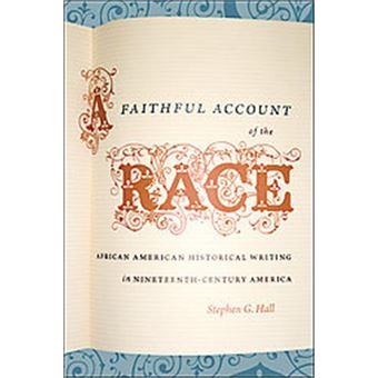 A Faithful Account Of The Race, The John Hope Franklin Series In African American History And Culture - 1