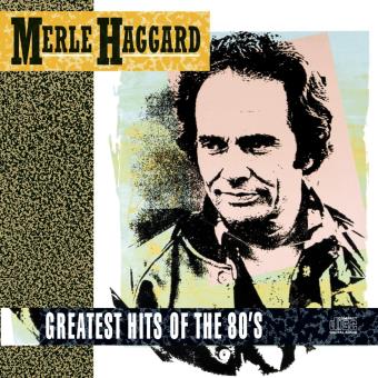 Haggard,Merle-Greatest Hits Of The '80s - 1