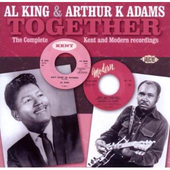 King, Al & Arthur K Adams-Together The Complete Kent And Modern Recordings - 1