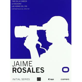 Initial Jaime Rosales (Las Horas Del Día, La Soledad, Tiro En La Cabeza + Extras) - 1
