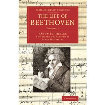The Life of Beethoven - Including His Correspondence with His Friends, Numerous Characteristic Traits, and Remarks on His Musical Works - Paperback - 2014 - 1