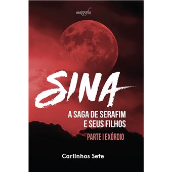 Sina, a Saga de Serafim e Seu Filhos - 1