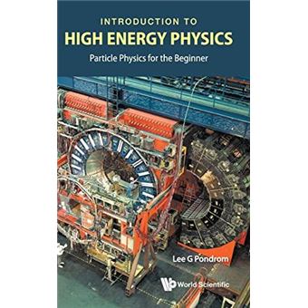 Introduction To High Energy Physics Particle Physics For The Beginner - 1
