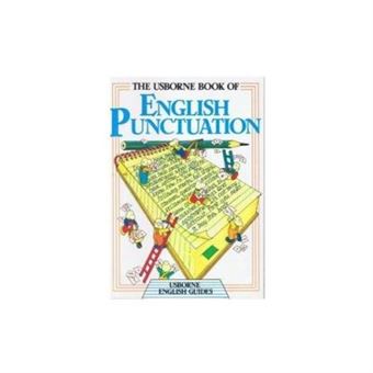 The Usborne Book Of English Punctuation (English Guides) - 1