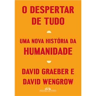 O despertar de tudo: uma nova história da humanidade - 1