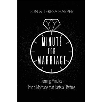 Minute For Marriage Turning Minutes Into A Marriage That Lasts A Lifetime - 1
