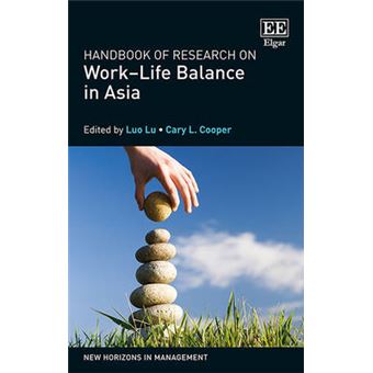 Handbook Of Research On Worklife Balance In Asia New Horizons In Management Series - 1
