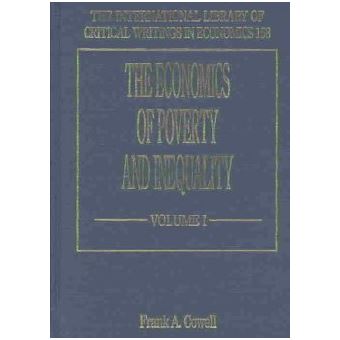 The Economics Of Poverty And Inequality The International Library Of Critical Writings In Economics Series - 1