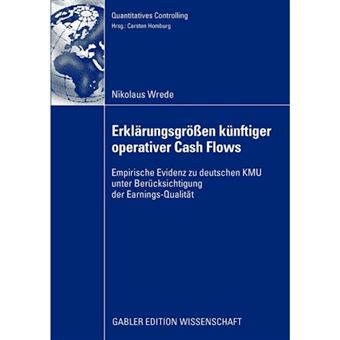 Erklarungsgrossen Kunftiger Operativer Cash Flows - Empirische Evidenz Zu Deutschen Kmu Unter Berucksichtigung Der Earnings-Qualitat - Paperback / softback - 0 - 1