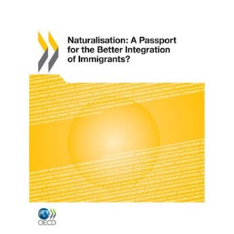 Naturalisation - A Passport for the Better Integration of Immigrants? - Paperback - 2011 - 1