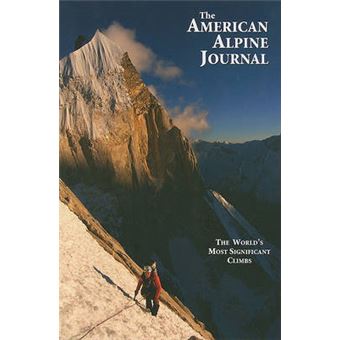 The American Alpine Journal, Volume 52, Issue 84 The World'S Most Significant Climbs - 1