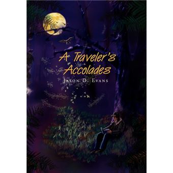 A Traveler's Accolades - Hardback - 2009 - 1