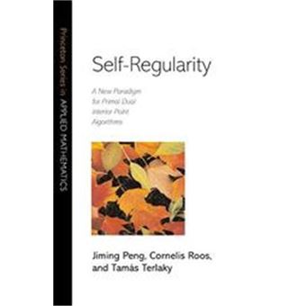 Self Regularity, Princeton Series In Applied Mathematics - 1