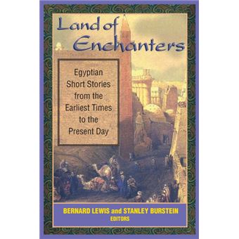 Land of Enchanters - Egyptian Short Stories from the Earliest Times to the Present Day - Paperback - 2002 - 1