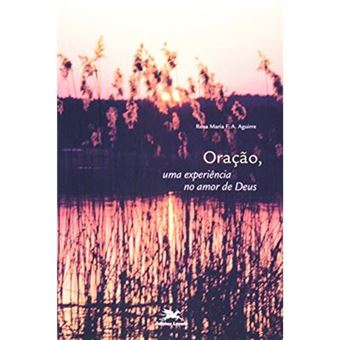 Oração. Uma Experiência No Amor De Deus - 1