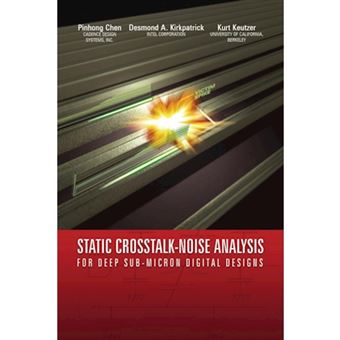 Static Crosstalk-Noise Analysis - For Deep Sub-Micron Digital Designs - Paperback - 2013 - 1