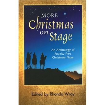 More Christmas on Stage - An Anthology of Royalty-Free Christmas Plays - Paperback - 2007 - 1
