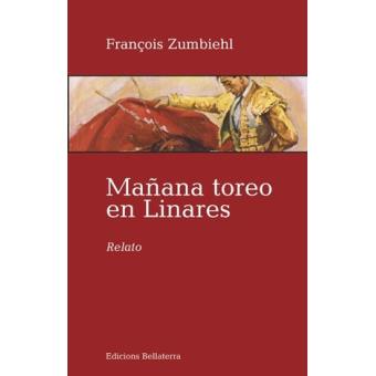 MAÑANA TOREO EN LINARES - FranÇois Zumbiehl [7] - 1