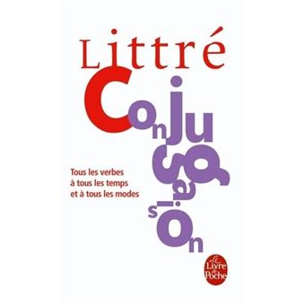 La Conjugaison Française: Tous Les Verbes À Tous Les Temps Et À Tous Les Modes - 1