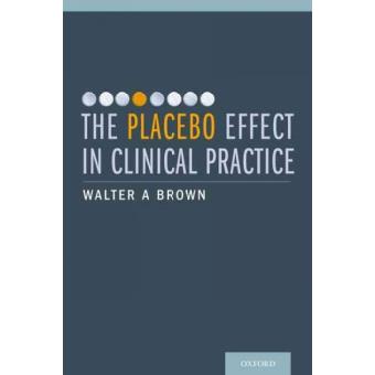 The Placebo Effect in Clinical Practice - Hardback - 2013 - 1