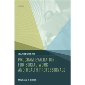 Handbook Of Program Evaluation For Social Work And Health Professionals - 1
