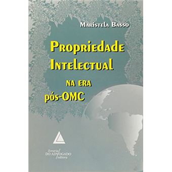 Propriedade Intelectual Na Era Pós-OMC - 1