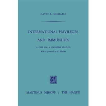 International Privileges and Immunities - A Case for a Universal Statute - Paperback - 1971 - 1
