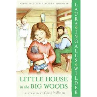 Little House in the Big Woods: Full Color Edition : 1 - 1