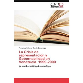 La Crisis de Representacion y Gobernabilidad En Venezuela. 1999-2000 - Paperback / softback - 2012 - 1