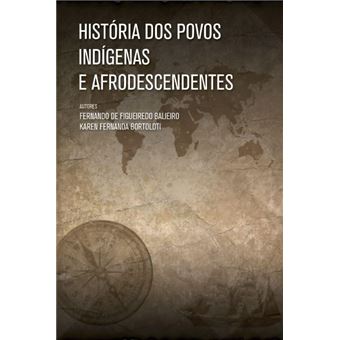 História Dos Povos Indígenas E Afrodescendentes - 1