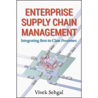 Enterprise Supply Chain Management - Integrating Best in Class Processes - Hardback - 2009 - 1