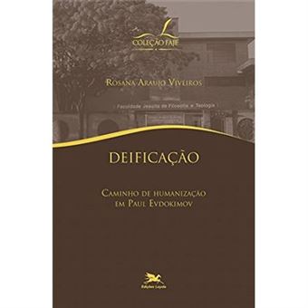 Deificação. Caminho De Humanização Em Paul Evdokimov - 1