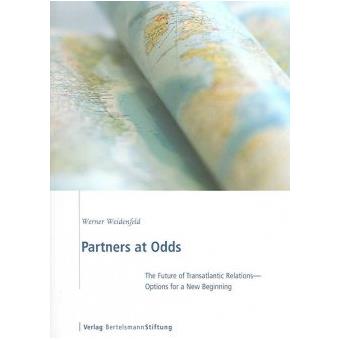 Partners at Odds - The Future of Transatlantic relations--Options for a New Beginning - Paperback - 2006 - 1