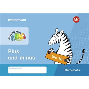 Die Bunte Reihe - Mathematik - Plus Und Minus Bis 10 - 1
