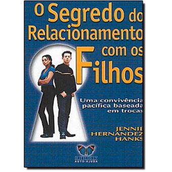 O Segredo Do Relacionamento com Os Filhos - 1
