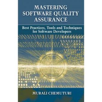 Mastering Software Quality Assurance Best Practices, Tools And Technique For Software Developers - 1