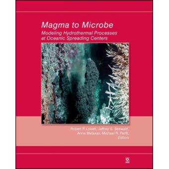 Magma to Microbe - Modeling Hydrothermal Processes at Oceanic Spreading Centers - Hardback - 2008 - 1